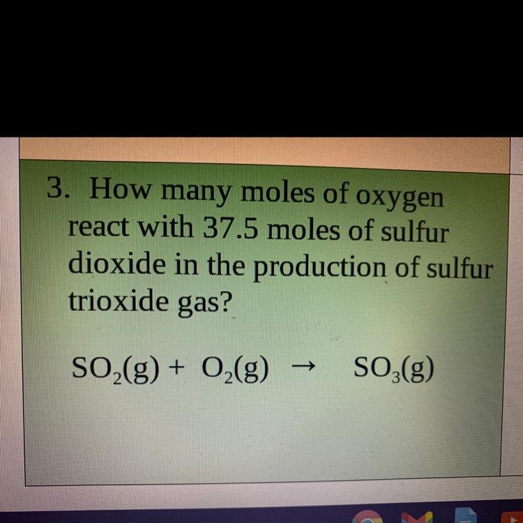 How many moles of oxygen react with 37.5 moles of sulfur dioxide in the production-example-1