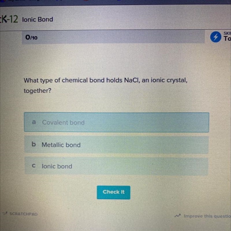 What type of chemical bond holds NaCI, an ionic crystal, together?-example-1