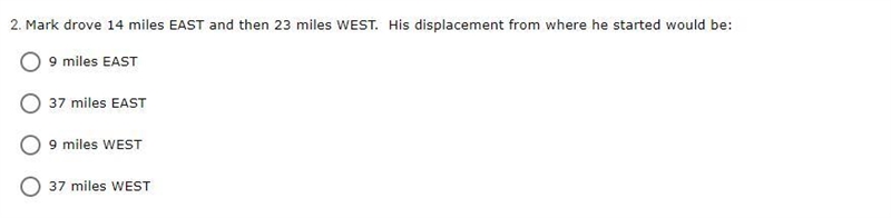 Mark drove 14 miles EAST and then 23 miles WEST. His displacement from where he started-example-1