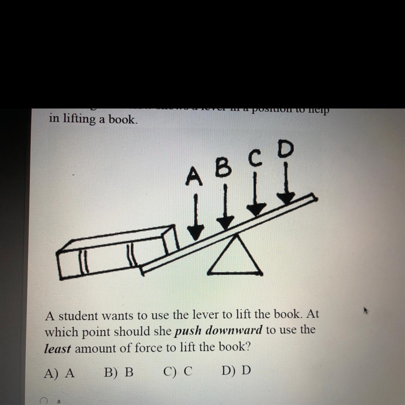 A student wants to use the lever to lift the book. At which point should she push-example-1