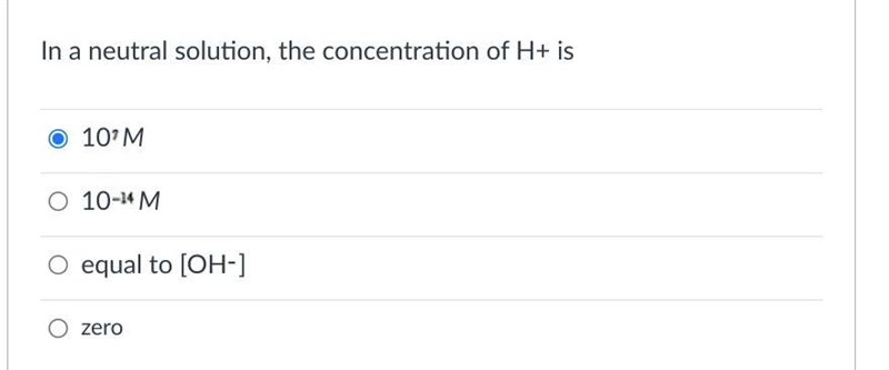 In a neutral solution, the concentration of H+ is Group of answer choices-example-1