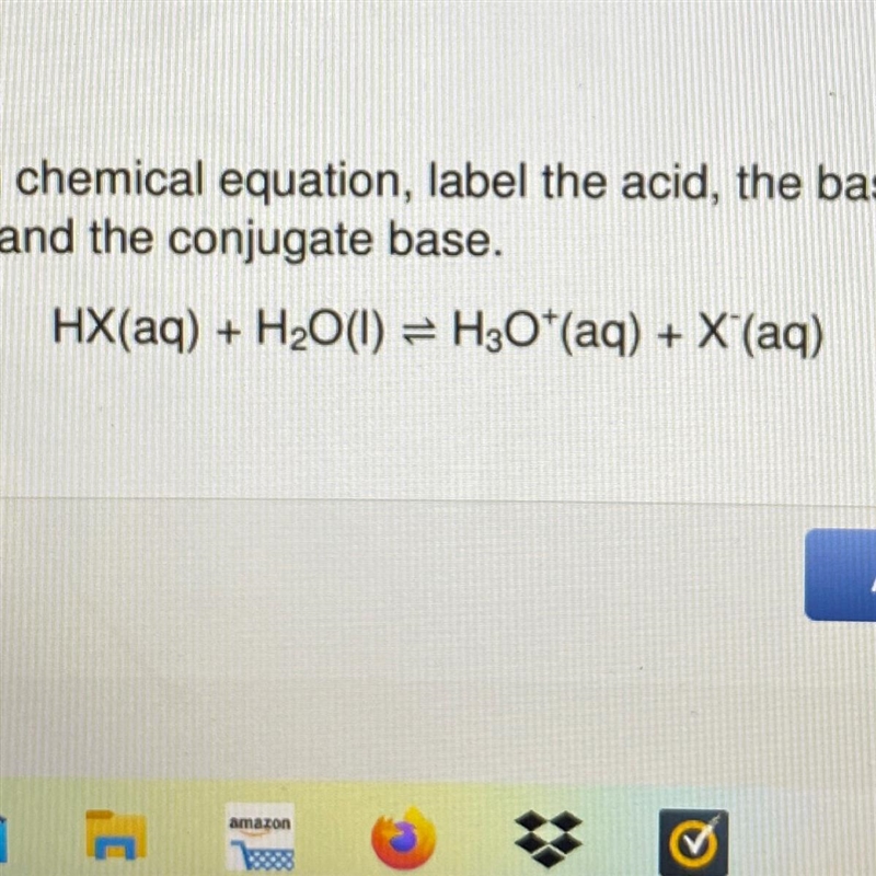 On the following chemical equation, label the acid, the base, the conjugate acid, and-example-1