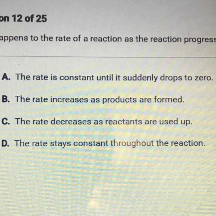 What happens to the rate of a reaction as the reaction progresses?-example-1