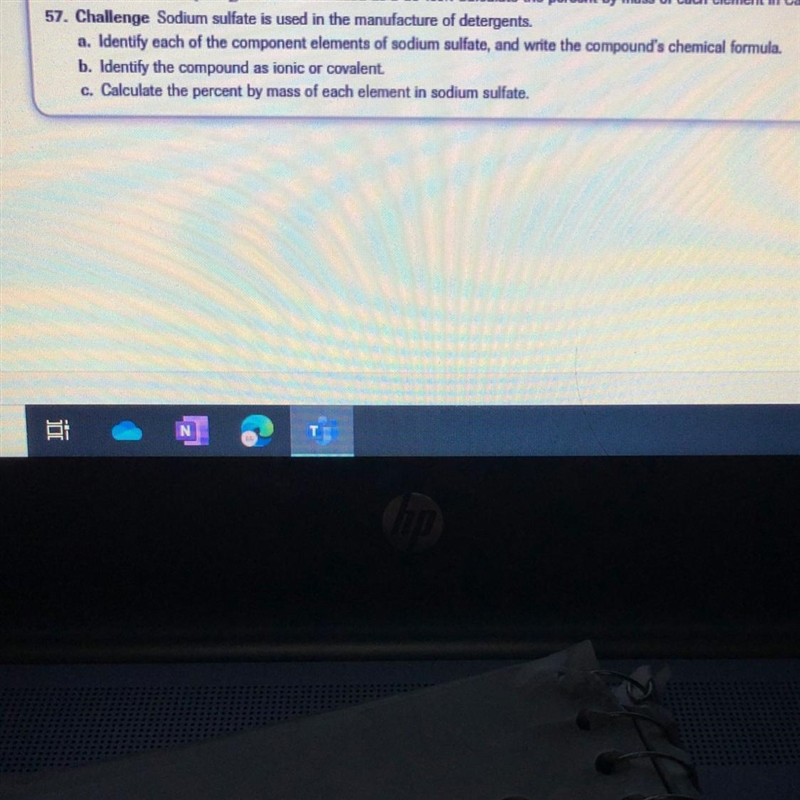 PLEASE HELP ASAP!! 57. Sodium sulfate is used in the manufacture of detergents. a-example-1