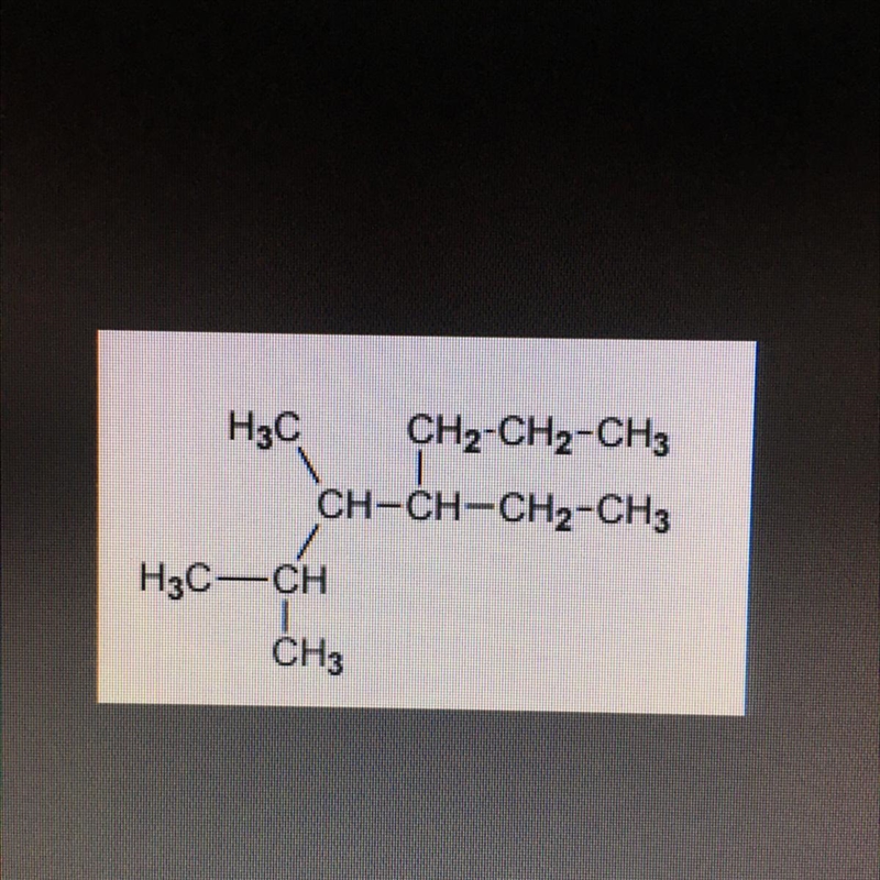 What isa the UIPAC name H3C CH2-CH2-CH3 CH-CH-CH2-CH3 H3C—CH CH CH3-example-1