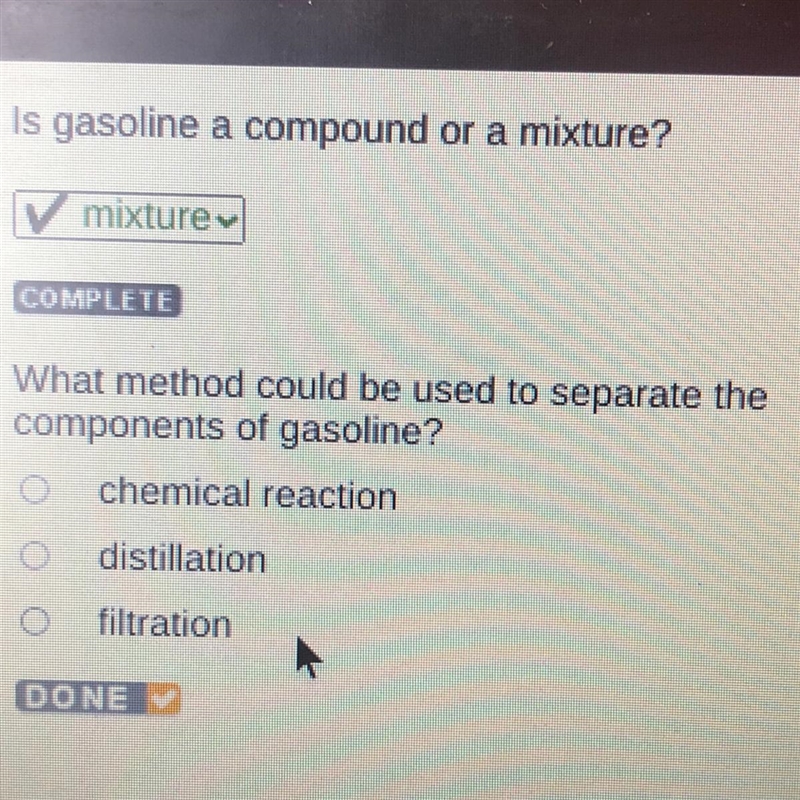 What method could be used to separate the components of gasoline?-example-1