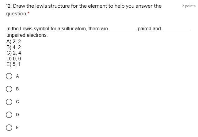 12. Draw the lewis structure for the element to help you answer the question *-example-1