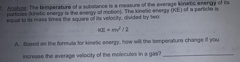 HELP HELP HELPP! Based on the formula of kinetic energy, how will the temperature-example-1