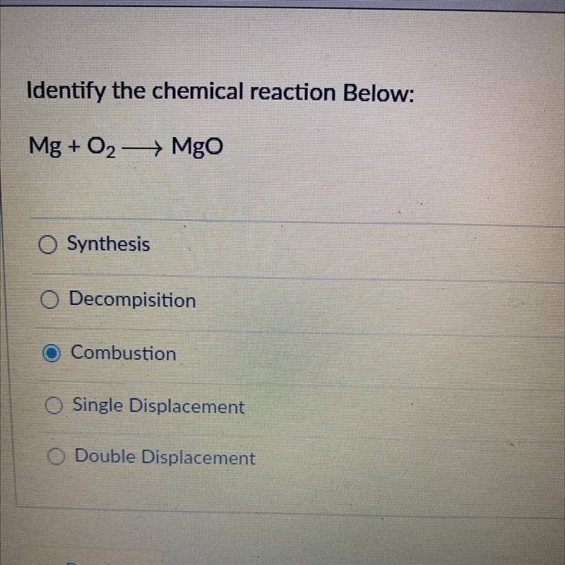 Synthesis Decompisition O Combustion O Single Displacement O Double Displacement-example-1