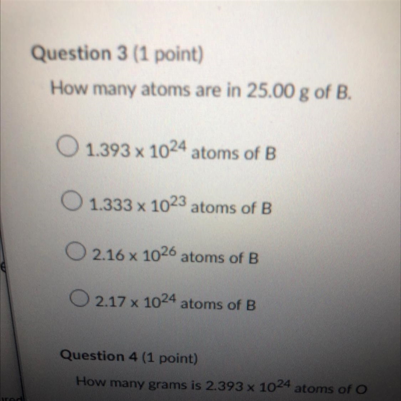 How many atoms are in 25.00 g of B? A. 1.393 x 10^24 atoms of B B. 1.333 x 10^23 atoms-example-1