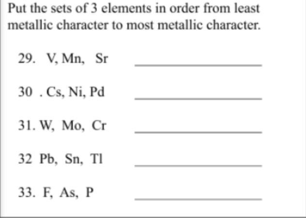 Put the sets of 3 elements in order from least metallic character to most metallic-example-1