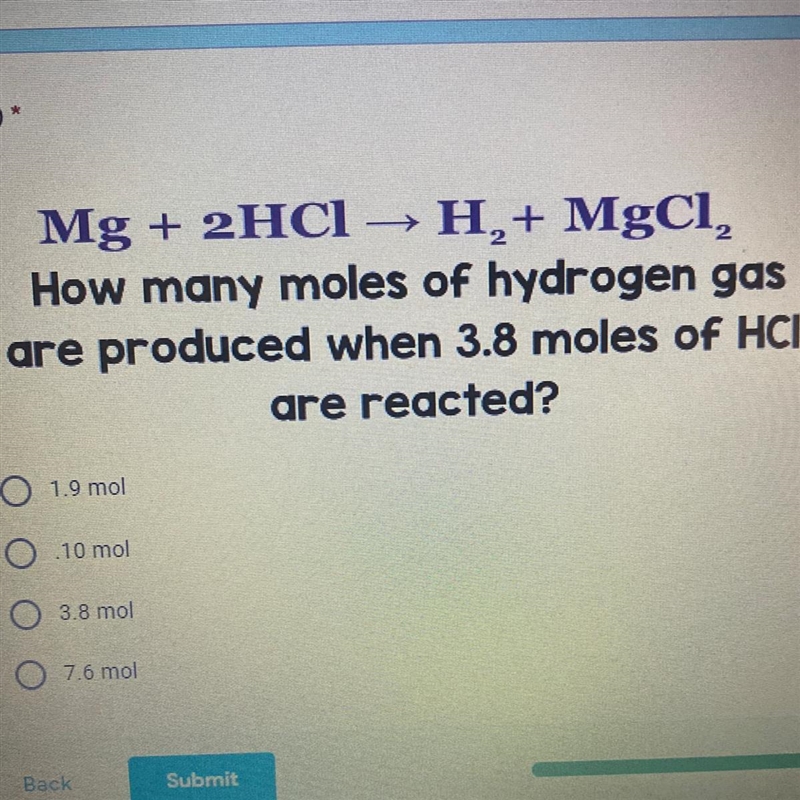 How many moles of hydrogen gas are produced when 3.8 moles of HCI are reacted? O 1.9 mol-example-1