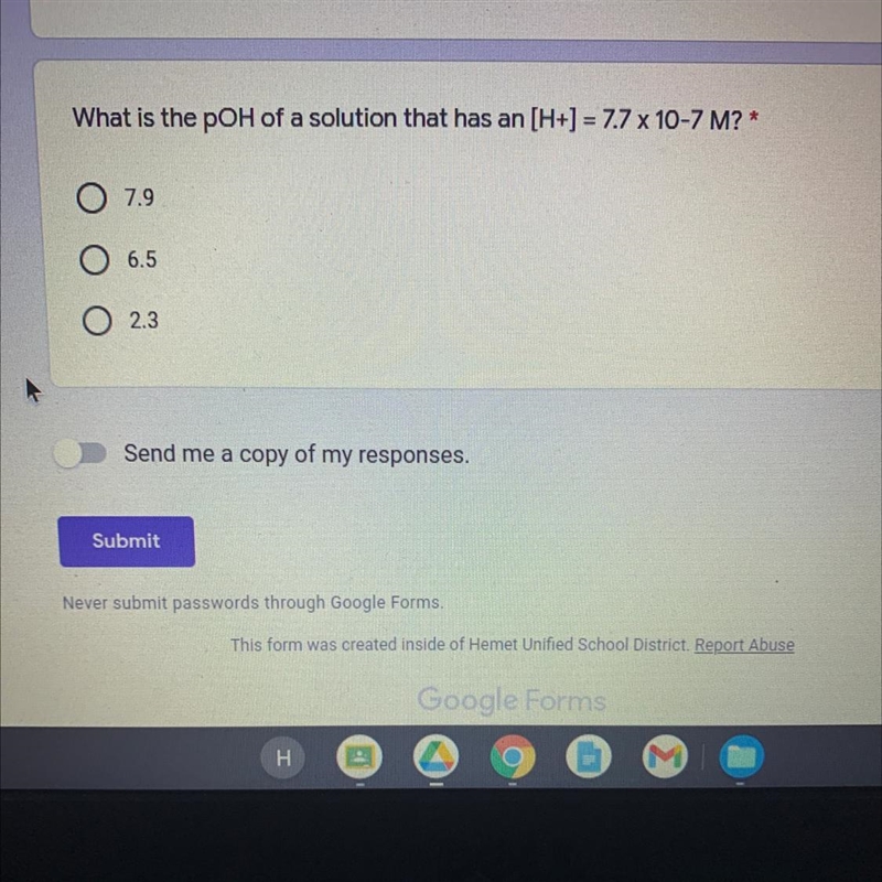 What is the poH of a solution that has an [H+] = 7.7 x 10-7 M? * O 7.9 6.5 O 2.3-example-1