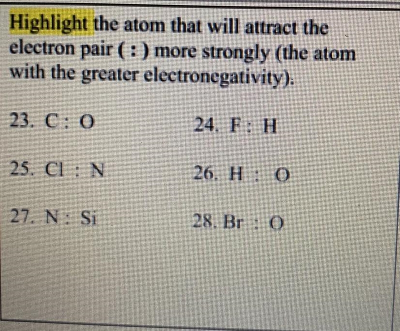 Select the atom that will attract the electron pair (:) more strongly (the atom with-example-1