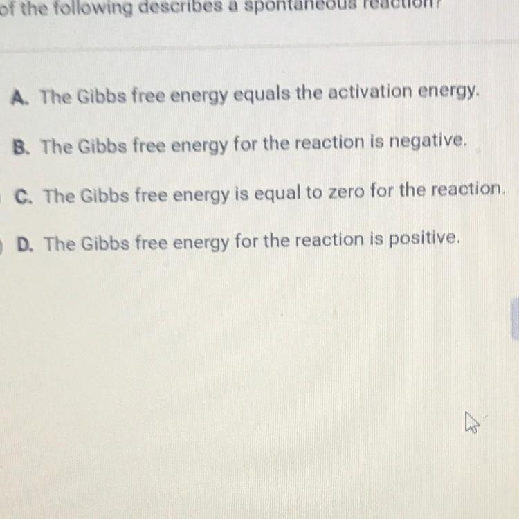 Which of the following describes a spontaneous reaction?-example-1