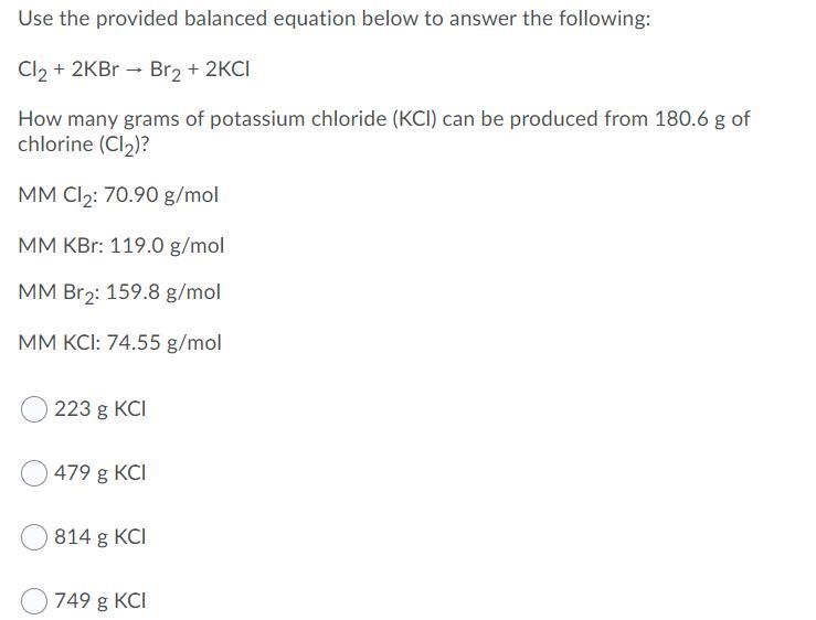 How many grams of potassium chloride (KCl) can be produced from 180.6 g of chlorine-example-1