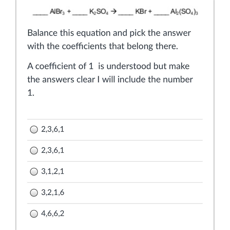 Balance this equation and pick the answer with the coefficients that belong there-example-1