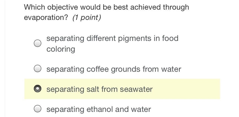 Which objective would be best achieved through evaporation? Clicked it by accident-example-1