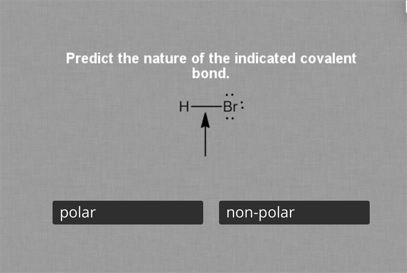 Predict the nature of the indicated covalent bond H-Br I’ll put a picture so it makes-example-1