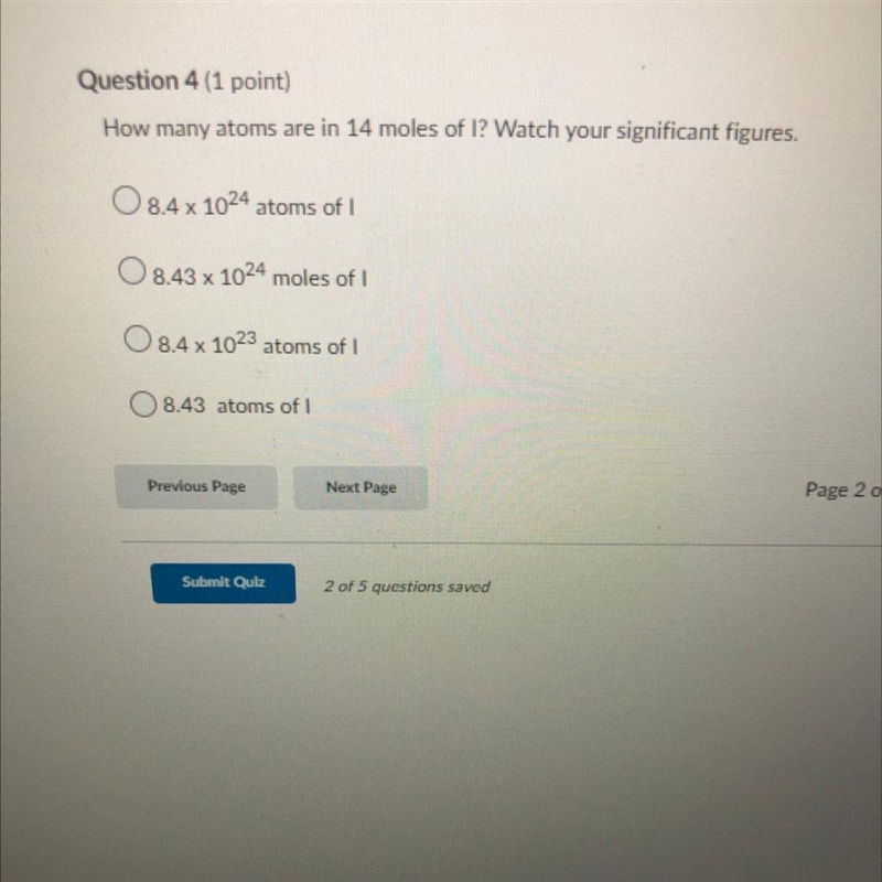 How many atoms are in 14 moles of I? Watch your significant figures. A. 8.4 x 10^24 atoms-example-1