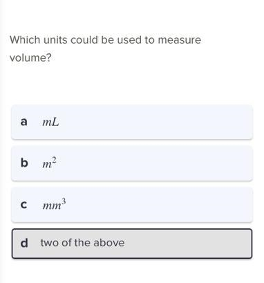 Which unit could be used to measure volume? Need help-example-1