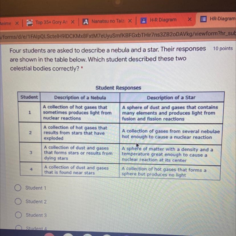 PLEASE HELP Four students are asked to describe a nebula and a star. Their responses-example-1