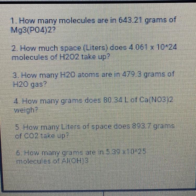 I NEED HELP ASAP ! 1. How many molecules are in 643.21 grams of Mg3(PO4)22 2. How-example-1