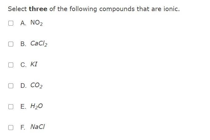 Select three of the following compounds that are ionic-example-1