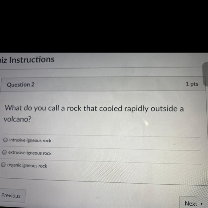 What do you call a rock that cooled rapidly outside a volcano?-example-1