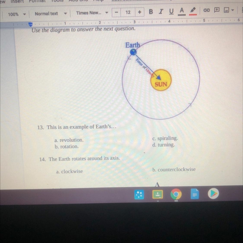 13. This is an example of Earth's... a. revolution. b. rotation. C. spiraling d. turning-example-1