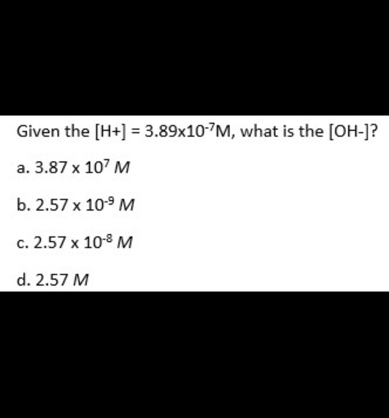 Given the [H+] = 3.89x10^-7M, what is the [OH-]?-example-1