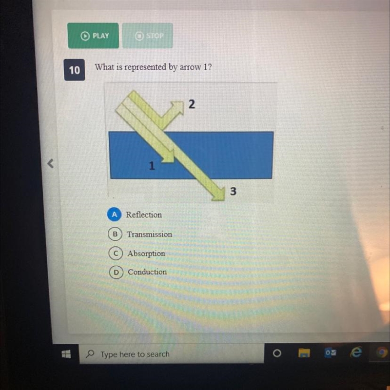 10 What is represented by arrow 1? 2 1 3 А Reflection B Transmission C Absorption-example-1