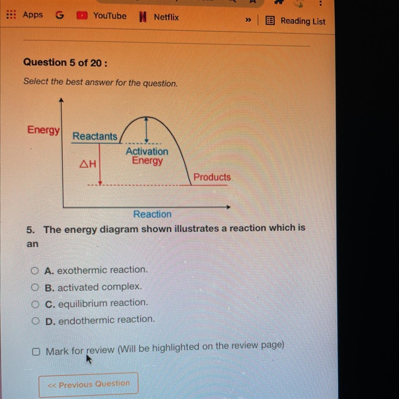 5. The energy diagram shown illustrates a reaction which is an A. exothermic reaction-example-1