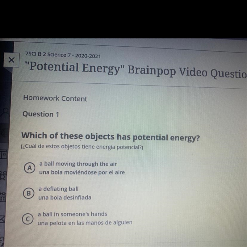 Which one of these objects has potential energy ? Can someone plzzzz help me out!!!-example-1