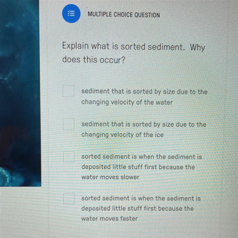 Help plz? explain what is sorted sediment. why does it occur?-example-1