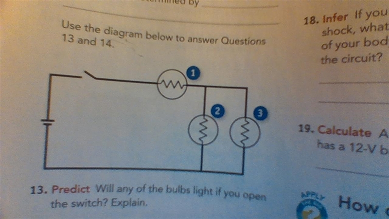 13. will any of the bulbs light if you open the switch? 14. which bulbs would continue-example-1