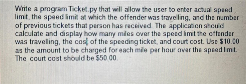 Write a program Ticket.py that will allow the user to enter actual speed limit, the-example-1