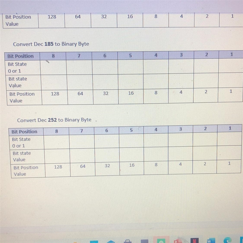 Convert Dec 185 to Binary Byte Bit Position 8 7 6 5 4 3 2 1 Bit State O or 1 Bit state-example-1