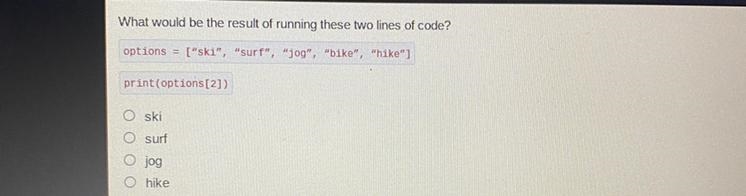 ￼what would be the result of running these two lines of code Ski Surf Jog Hike-example-1