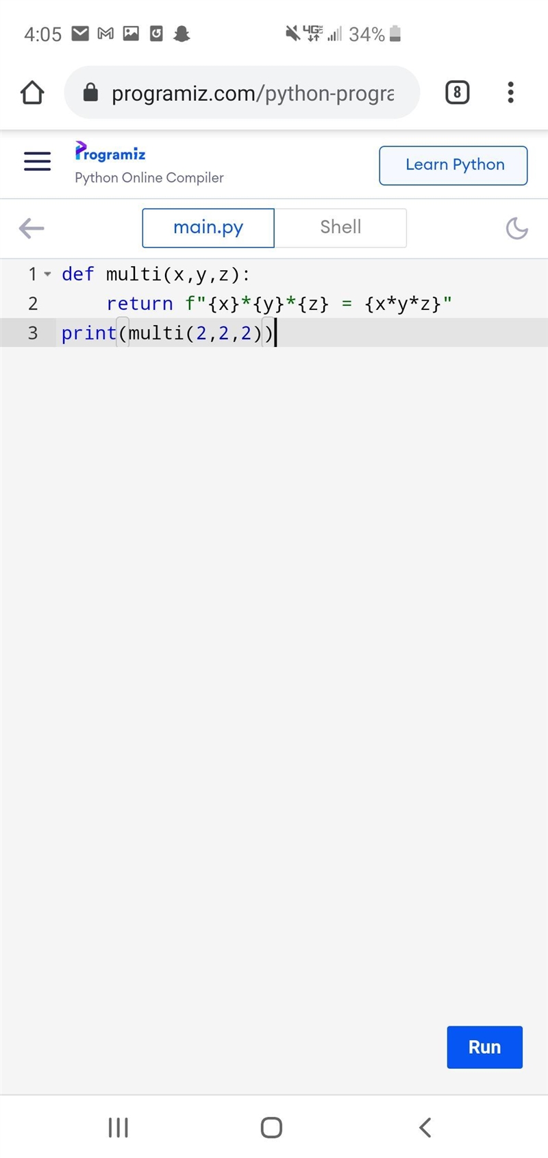 Write a function named multi that takes in three integers, multiplies them, and then-example-1