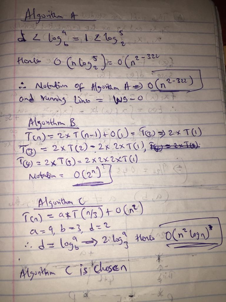 Suppose you are choosing between the following three algorithms: • Algorithm A solves-example-1