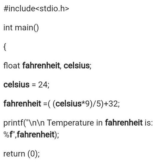 Write a program to convert celcius into fahrenhiet. (computer science) ​-example-1