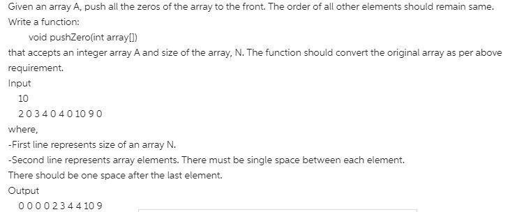 Write a function: void pushZero(int[] A) that accepts an integer array A. The function-example-1