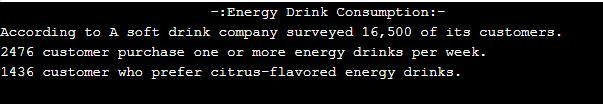 Energy Drink Consumption A soft drink company recently surveyed 16,500 of its customers-example-1