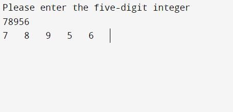 Write a program that inputs a five-digit integer, spearates the integer into its digits-example-1