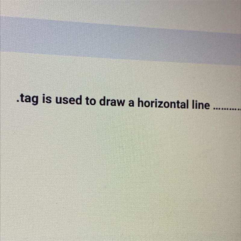 .tag is used to draw a horizontal line-example-1