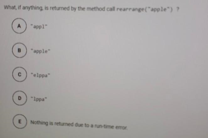 What, if anything, is returned by the method call rearrange ("apple")?-example-1