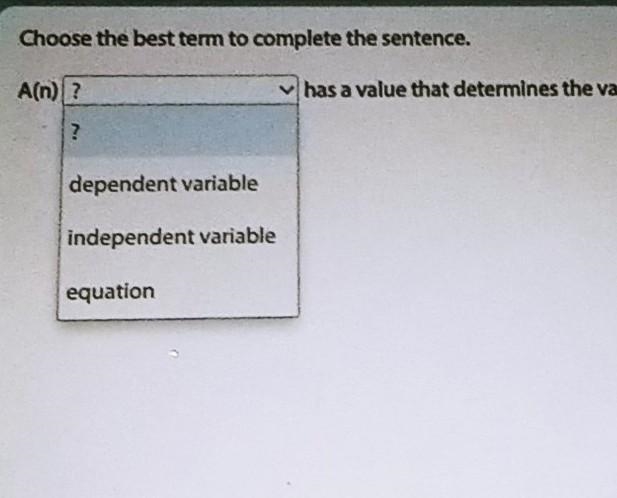 A blank has a value that determines the value of another quantity. A)Dependent variable-example-1