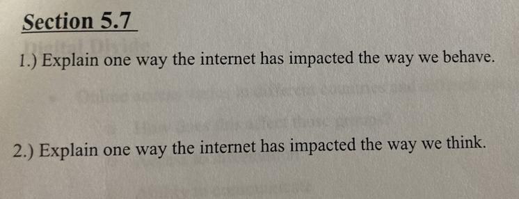 1.) Explain one way the internet has impacted the way we behave. 2.) Explain one way-example-1