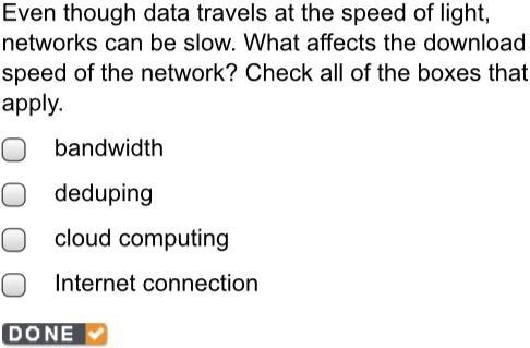 Even though data travels at the speed of light, networks can be slow. What affects-example-1